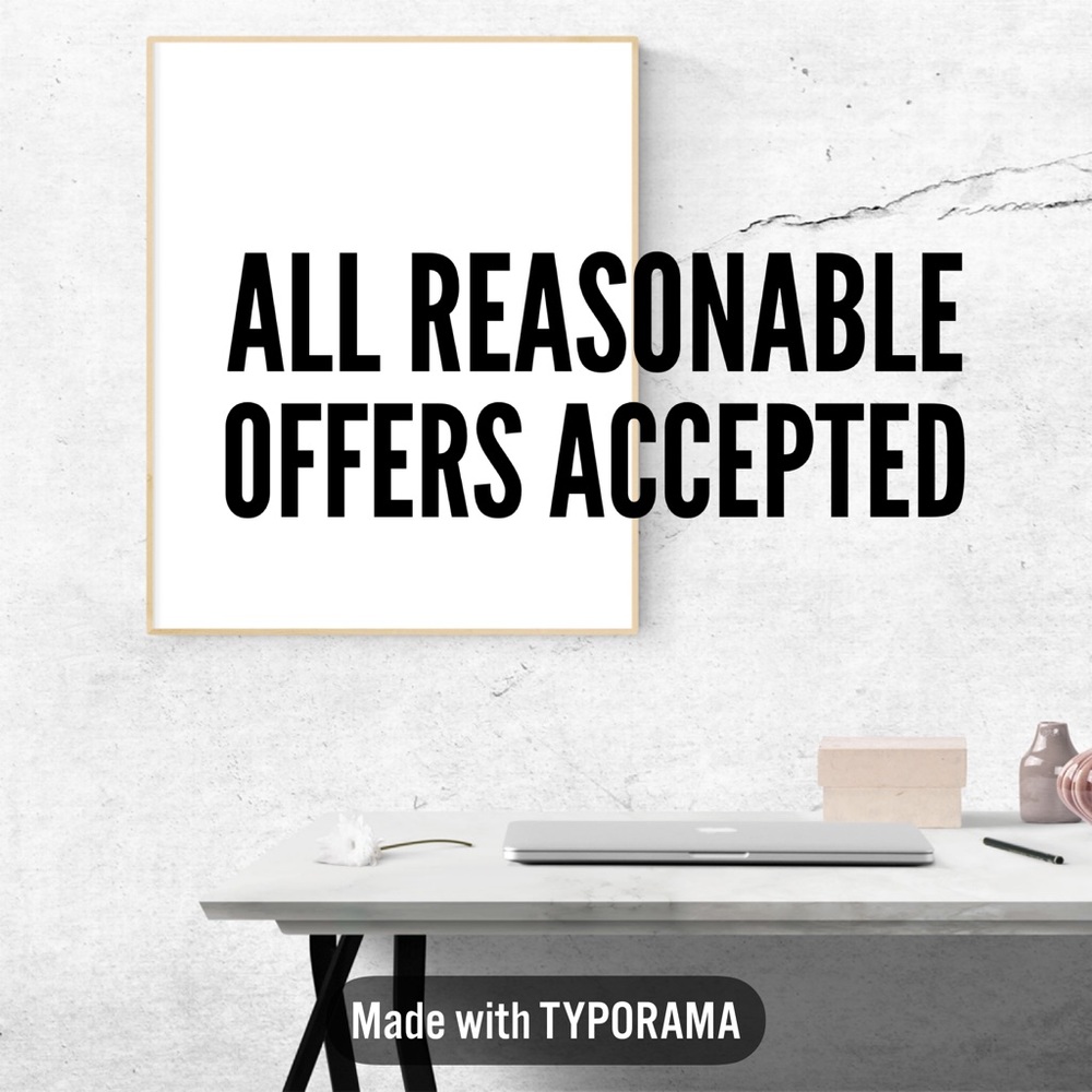 All reasonable offers accepted